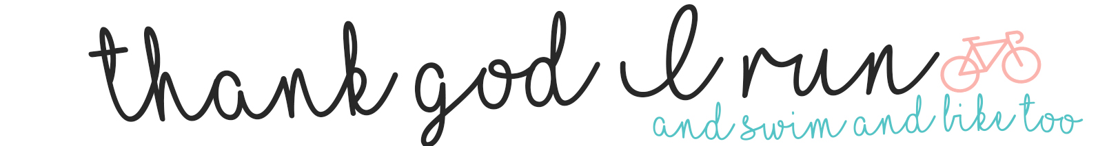 Thank God I run